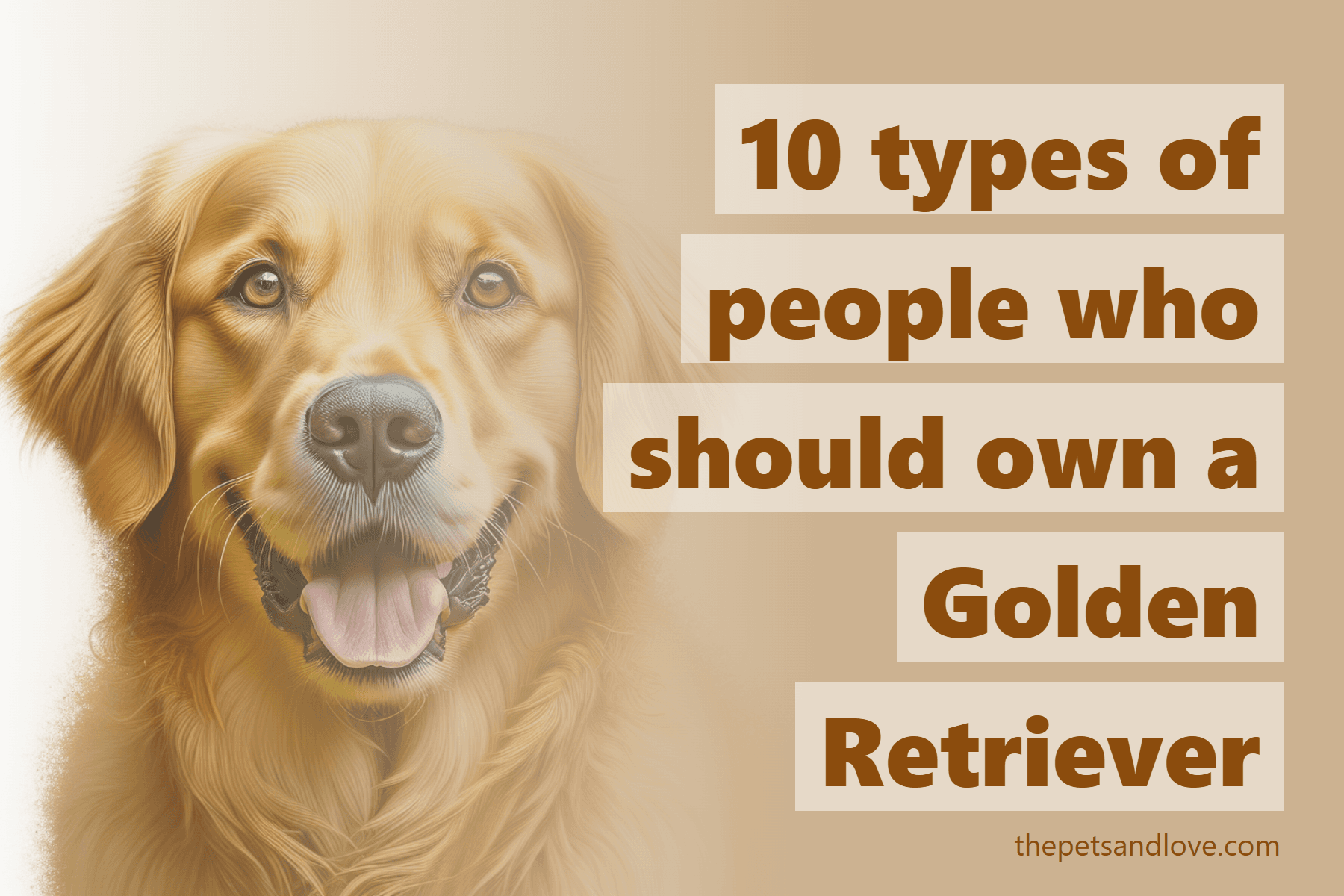 10 types of people who should own a Golden Retriever